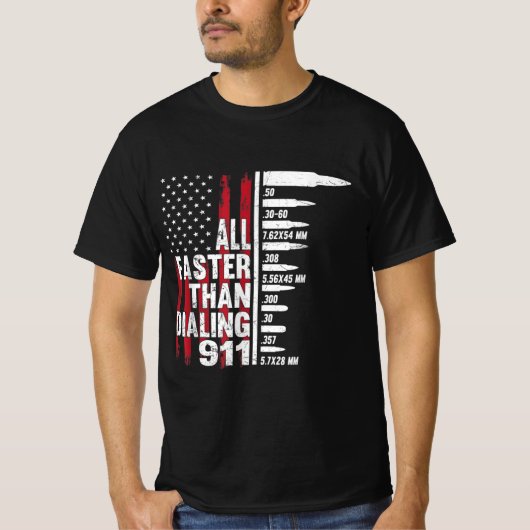 All Faster Than Dialing 911 American Flag Gun T-shirt (Voorkant)