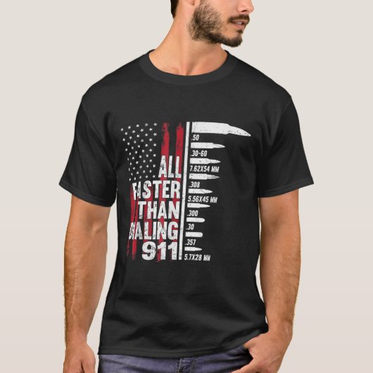 All Faster Than Dialing 911 American Flag Gun T-shirt (Voorkant)