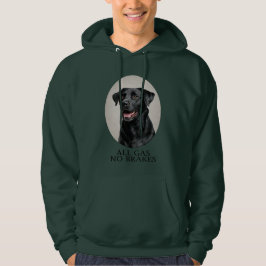 All Gas No Brakes Black Lab Sporting Hoodie