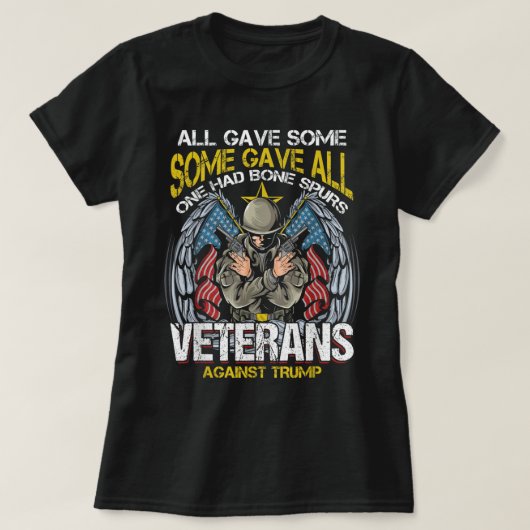 All Gave Some One Bone Spurs Veterans Against T-shirt (Design voorkant)