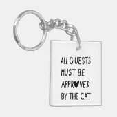 All Guests Must Be Approved by the cat Sleutelhanger (Voorkant Links)