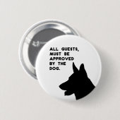 All Guests Must Be Approved by the Dog Ronde Button 5,7 Cm (Voorkant /achterkant)