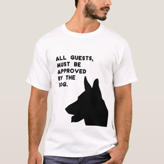 All Guests Must Be Approved by the Dog T-shirt (Voorkant)
