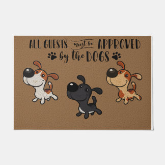 All Guests Must Be Approved By The Dogs Deurmat