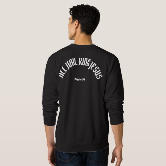 "ALL HAIL KING JESUS BLACK SWEATSHIRT (Achterkant volledig)