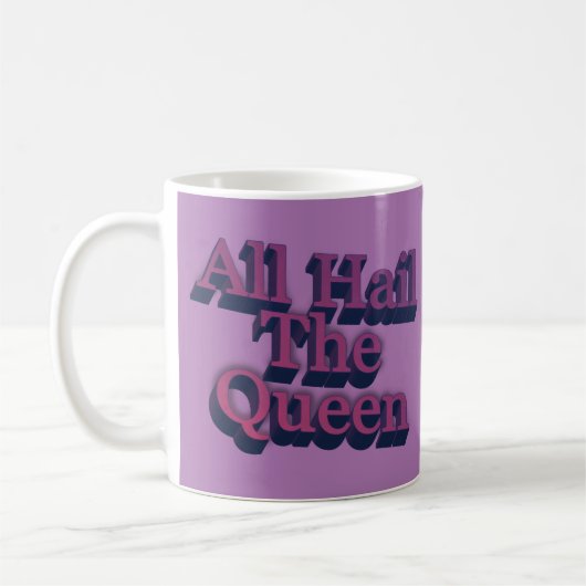 All Hail the Queen 3D Letters Quote Koffiemok (Links)
