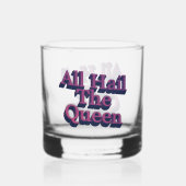 All Hail the Queen 3D Letters Quote Whisky Glas (Achterkant)