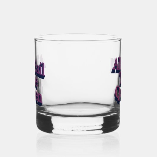 All Hail the Queen 3D Letters Quote Whisky Glas (Links)