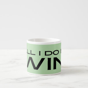 "All I Do Is Win" Minimalistische Motivatieboodsch Espresso Kop