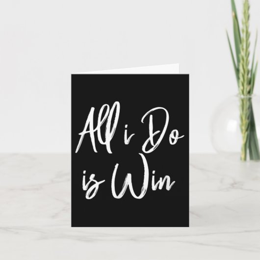 All I Do Is Win Motivational Gym Srts Work Kaart (Voorkant)