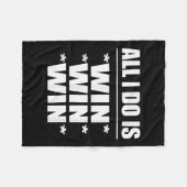 All I Do Is Win Win Win Fleece Deken (Voorkant (Horizontaal))