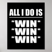 All I Do Is Win Win Win Poster (Voorkant)