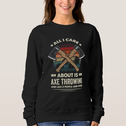 All I like Is Throwing Axes and 3 Other people Axe Trui (Voorkant)