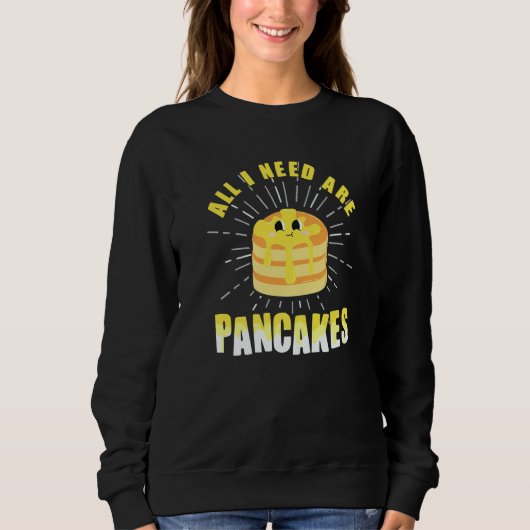 All i need are Pancakes   cute Pancake  4 Trui (Voorkant)