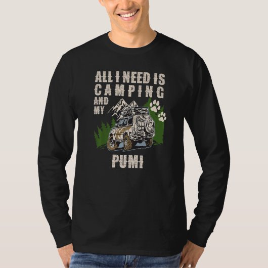 All I Need Is Camping And My PUMI  Camper Dog T-shirt (Voorkant)