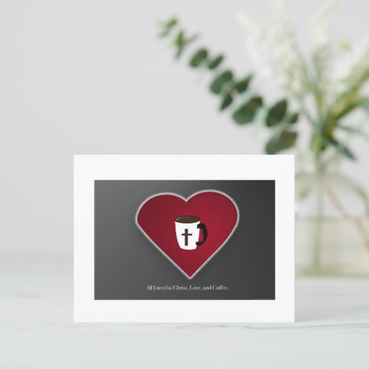 All I Need is Christ Love & Coffee Postcard by JHT Briefkaart (Staand voorkant)