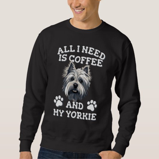 All I need is coffee and my yorkie  White Yorkshir Trui (Voorkant)