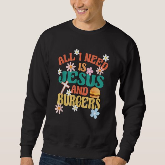 All I Need Is Jesus And Burgers Religious Burger F Trui (Voorkant)