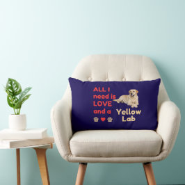 All I Need Is LOVE and a Yellow Lab Lumbar Pillow Kussen