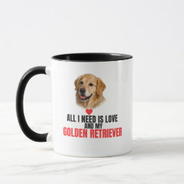 All I Need Is Love and My Golden Retriever Mug Mok