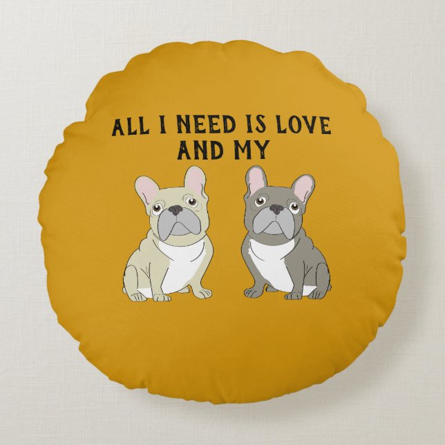 All I need is love and my Rond Kussen (Voorkant)