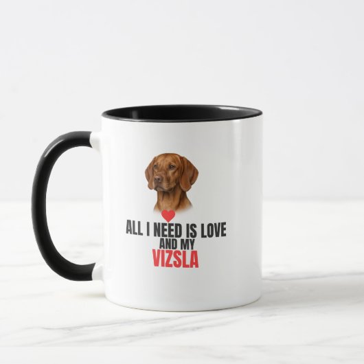 All I Need Is Love and My Vizsla Coffee Mok (Links)
