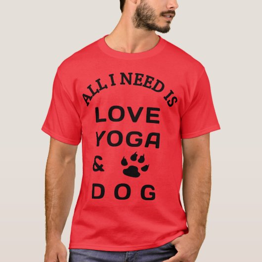 All i need is love yoga and dog family t-shirt (Voorkant)