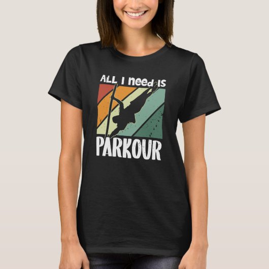 All i need is parkour for traceurs & free running t-shirt (Voorkant)