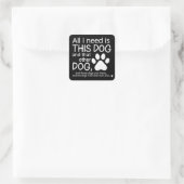 All I Need Is This Dog Dogs Lover Gift Pet Owner Vierkante Sticker (Tas)