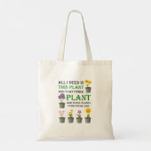 All I need is this plant and that other plant and Tote Bag (Achterkant)