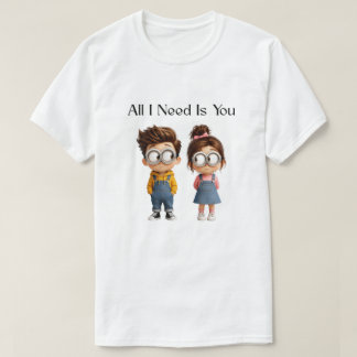 All I need Is You | Schattig Cartoonesk Jongen & M T-shirt