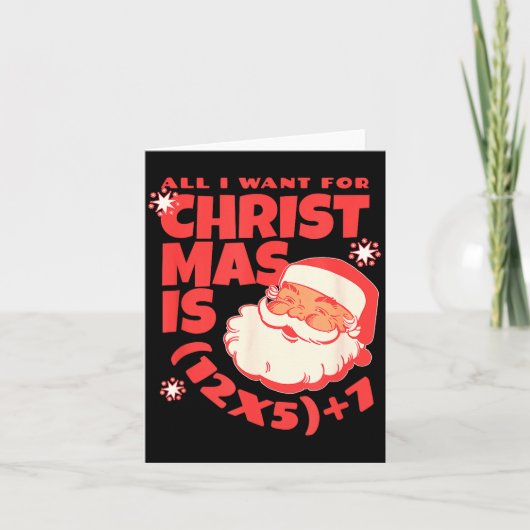 All I Want For Christmas Is 6 7 _ 67 Math Problem  Kaart (Voorkant)