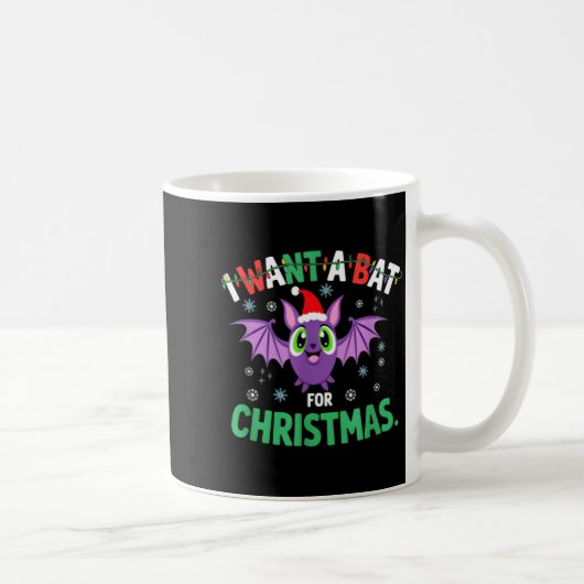 All I Want For Christmas Is A Bat Ugly Xmas Holida Koffiemok (Rechts)