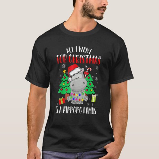 All I Want For Christmas Is A Hippopotamus Buffalo T-shirt (Voorkant)