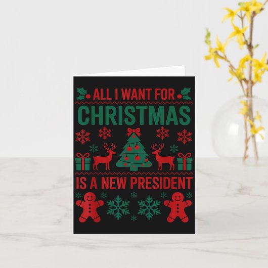 All I Want For Christmas Is A New President Funny  Kaart (Gele Bloem)