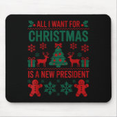 All I Want For Christmas Is A New President Funny Muismat (Voorkant)