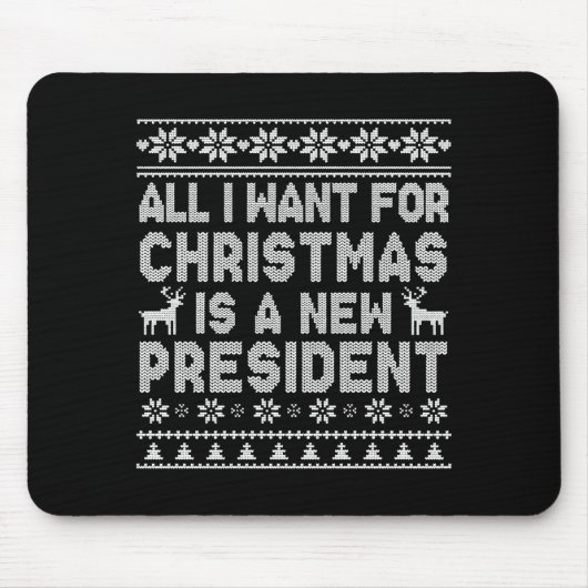 All I Want For Christmas Is A New President Ugly L Muismat (Voorkant)