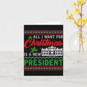 All I Want For Christmas Is A New President Ugly S Kaart (Gele Bloem)
