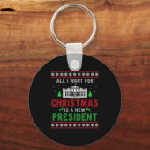 All I Want For Christmas Is A New President Ugly X Sleutelhanger (Voorkant)