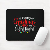 All I Want For Christmas Is A Silent Night Ugly Sw Muismat (Met muis)