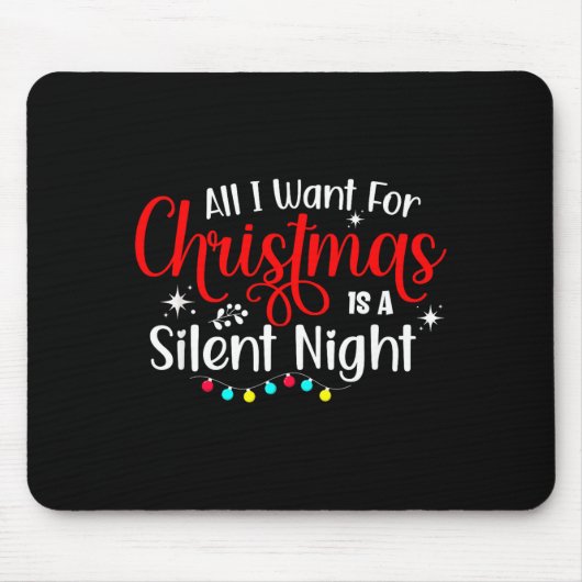 All I Want For Christmas Is A Silent Night Ugly Sw Muismat (Voorkant)
