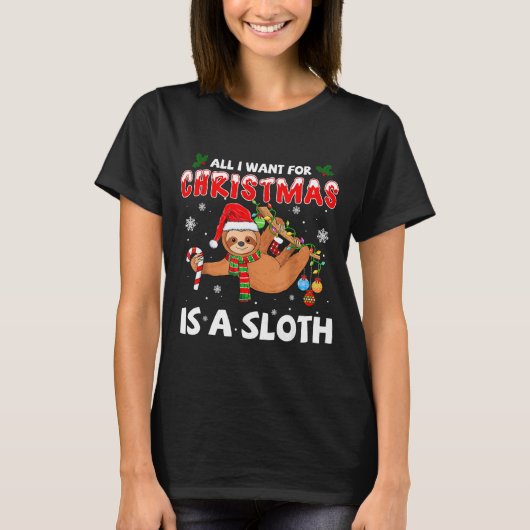 All I Want For Christmas Is A Sloth Funny Holiday  T-shirt (Voorkant)