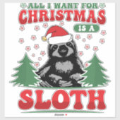 All I Want for Christmas is a Sloth Sticker (Vel)