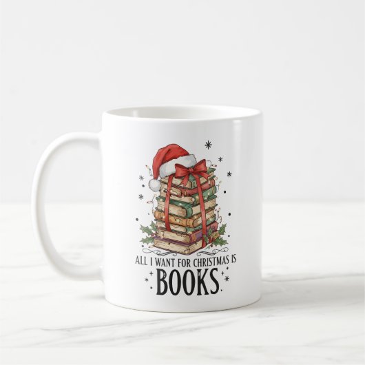 All I Want for Christmas is Books Reading Koffiemok (Links)