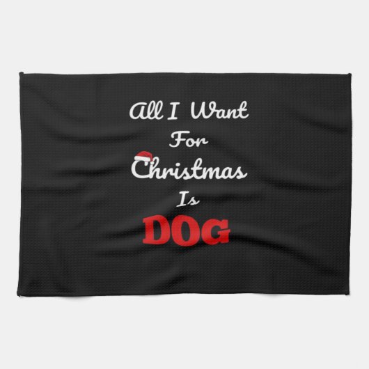 All I Want for Christmas is Dog Funny Holiday Gift Theedoek (Horizontaal)