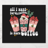 All I Want For Christmas Is More Coffee Lover Xmas Bier Etiket (Enkel label)