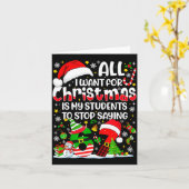 All I Want For Christmas Is My Students To Stop Sa Kaart (Gele Bloem)