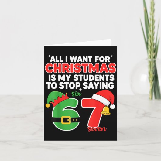 All I Want For Christmas Is My Students To Stop Sa Kaart (Voorkant)