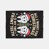 All I Want For Christmas Is My Two Front Teeth Fun Fleece Deken (Voorkant (Horizontaal))