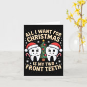 All I Want For Christmas Is My Two Front Teeth Fun Kaart (Gele Bloem)